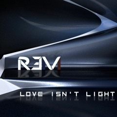 R3V - Love isn't Light