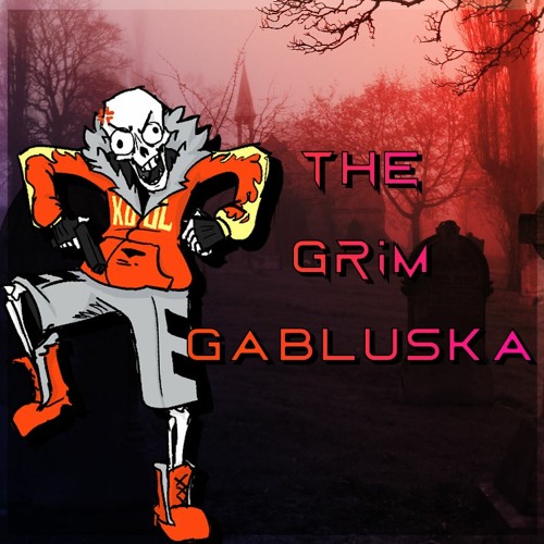The Grim Gabluska: (Halloween Special!!)