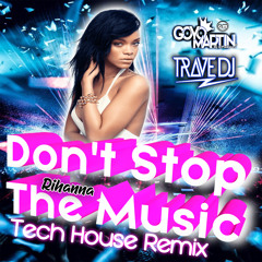 Rihanna - Don't Stop The Music (Trave DJ & Goyo Martin Tech House Remix)
