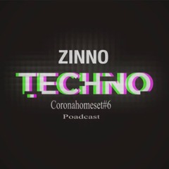 ZINNO - Coronahomeset#6 Techno, Darktechno, Acidtechno