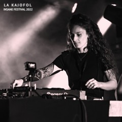 La Kajofol @Insane Festival 2022