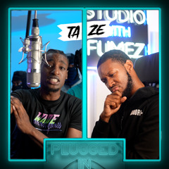 Taze x Fumez The Engineer - Plugged In