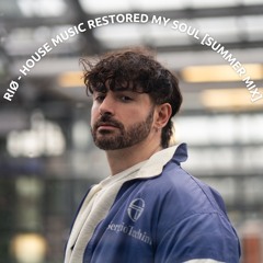 House Music Restored My Soul [Summer Mix]