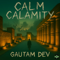 Calm Calamity
