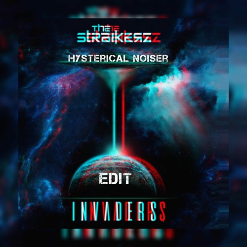 The Straikerz - Invaders (Hysterical Noiser RX) FREE DL