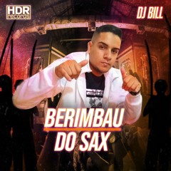 Berimbau do SAX - MC GW, MC Juninho da 7 (DJ Bill) 2020