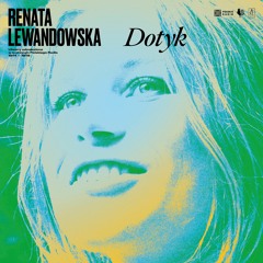 A4 - Renata Lewandowska - Dotykiem Chcę Dziś Poznać Wszystko