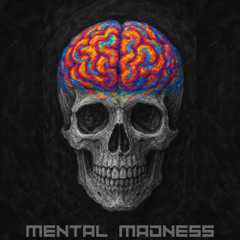 Mental Madness - Nakeshe