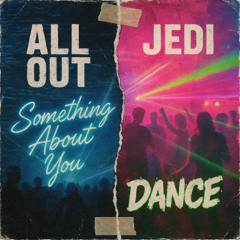 Something About You + Dance (vs Jedi) // 2017