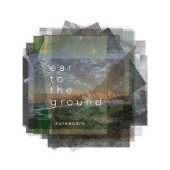 Rathrobin - Ear To The Ground (teaser)
