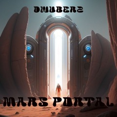 DWUBERZ - MARS PORTAL [FREE DL]