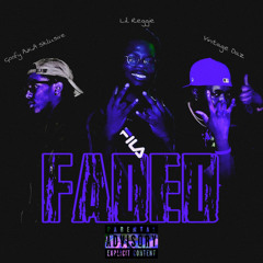 Lil Reggie & Vintage Daz - Faded (feat. Goofy A.K.A. Sklusive)