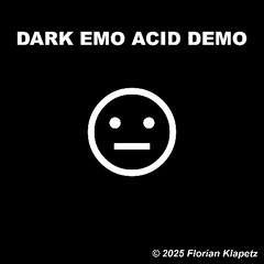 Dark Emo Acid Demo - Pt. 1
