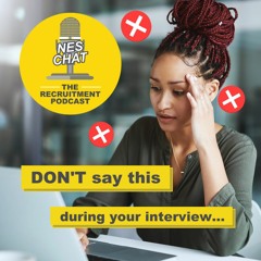 DON'T Say This During Your Interview! - Interview Tips & Techniques