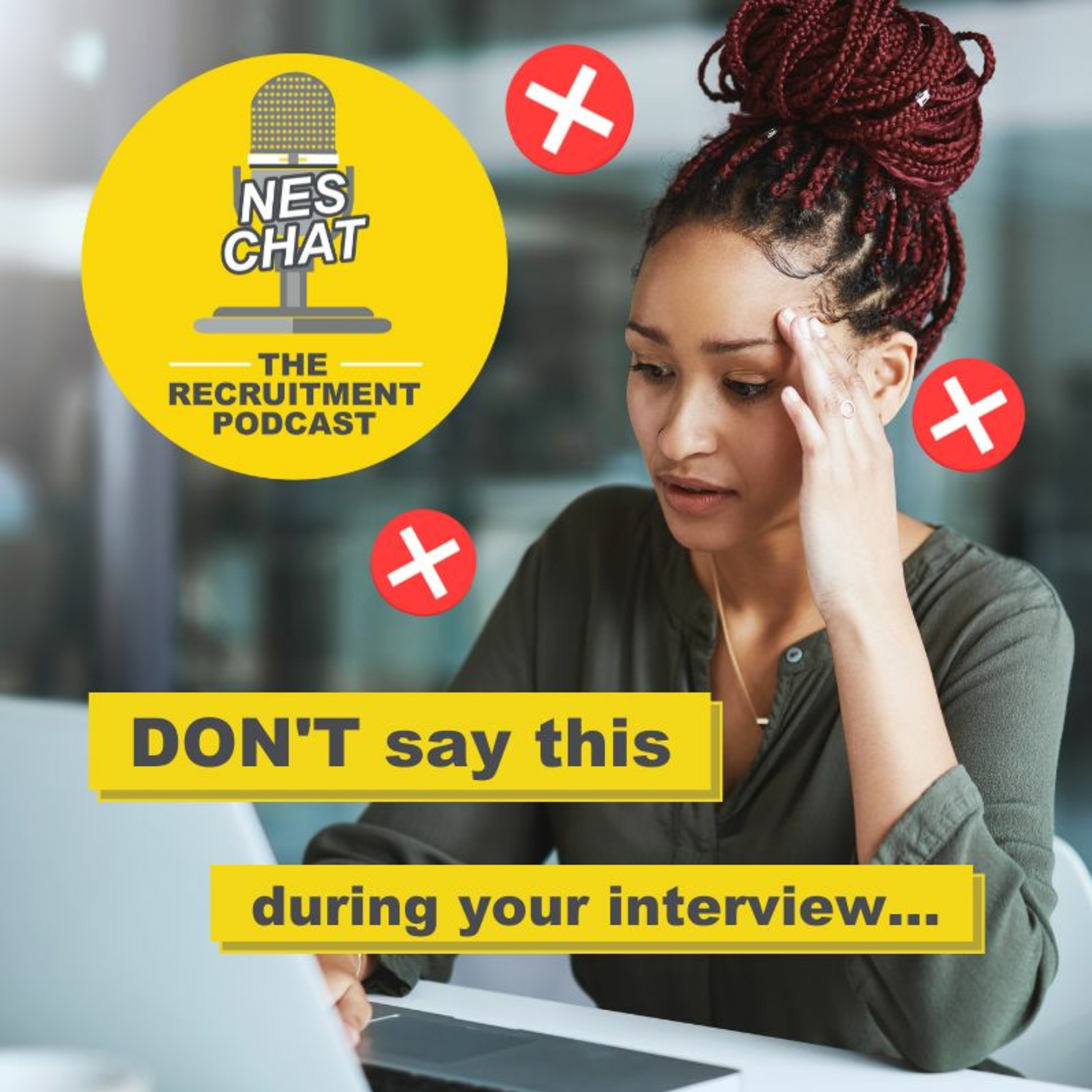 DON’T Say This During Your Interview! - Interview Tips & Techniques