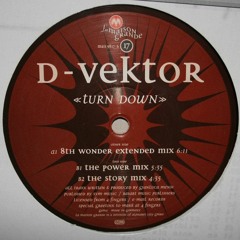 D-Vektor - Turn Down (8th Wonder Extended Mix)
