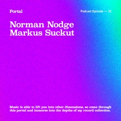 Portal Episode 32 by Markus Suckut and Norman Nodge