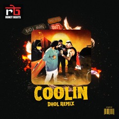 COOLIN [DHOL REMIX] - CHANI NATTAN x INDERPAL MOGA x JAZZY B x ROKITBEATS