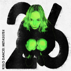 KISLO DANCE! 26: meta sister