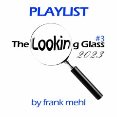 The Looking Glass #3