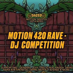 DAZED 420 RAVE DJ COMPETITION ENTRY - ADVIZA