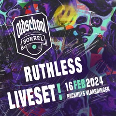 Ruthless Live @ Oldschool Borrel 16-02-24