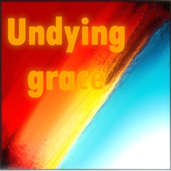 Undying Grace Mix #2
