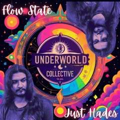Flow State : Just Hades {Underworld Collective}