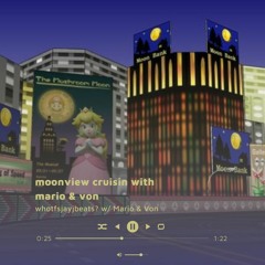Moonview Crusin With Mario & Von