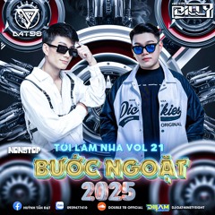 TỚI LẮM NHA Vol 21 - Bước Ngoặt 2025 ! (DJ Đạt NinetyEight x MC Billy - Double TĐ)