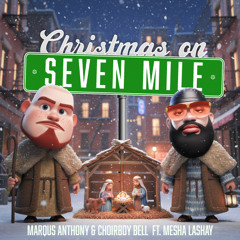 Christmas On Seven Mile (ft Mesha Lashay)