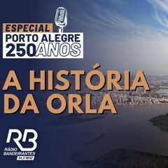 Porto Alegre em ¼ de milênio EP5 - O Lago, a Orla e a Capital
