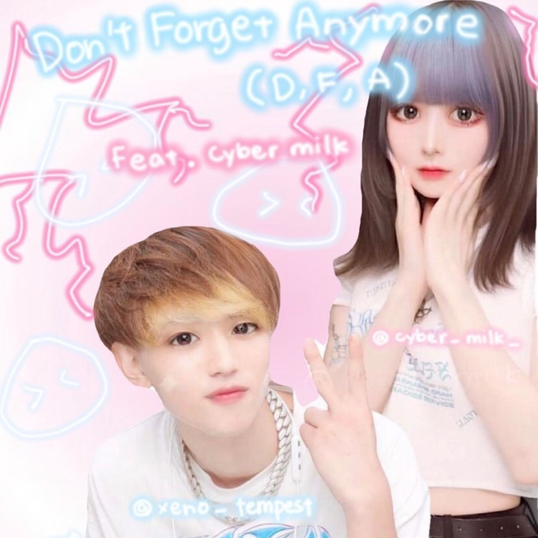 Stream Don't Forget Anymore(D,F,A) feat.cyber milkちゃん