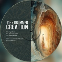 John Drummer - Creation [Stellar Fountain]