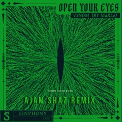 V3NOM (By MaRLo) - Open Your Eyes ( Ajam Shaz Extended Remix )