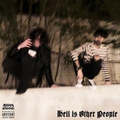 Hell Is Other People (Prod. BetterOffDead X ShikiXO X Nvrfxld)