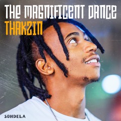 Thakzin 'The Magnificent Dance'