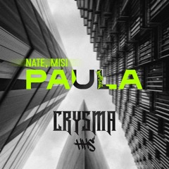 nate, Misi - Paula (CRYSMA Bootleg)