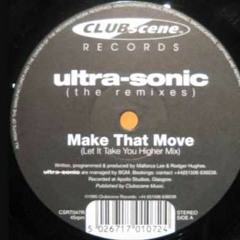Ultrasonic - Make That Move (Let It Take You Higher Mix).wmv
