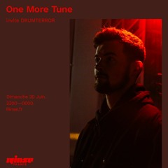 One More Tune #119 w/ Drumterror - Rinse France (20.06.21)