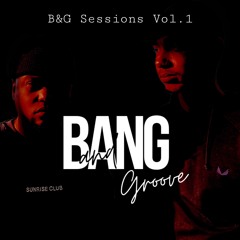 'B&G Sessions' [Vol.1]