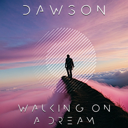 Walking On A Dream