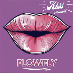 FLOWFLY - KISS "mouahh" (Original Mix)
