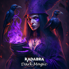 Kadabra - Dark Magic
