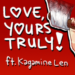 Love, Yours Truly! / 鏡音レン (Original VOCALOID Song)