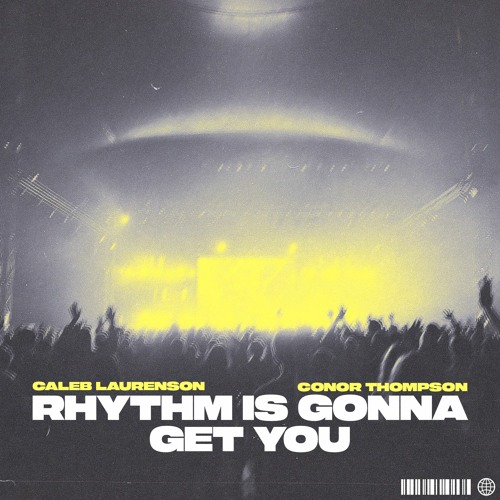 Caleb Laurenson X Conor Thompson - Rhythm Is Gonna Get You (Radio Edit)