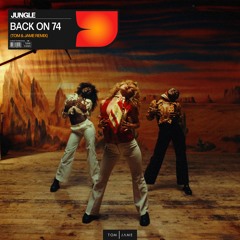 Jungle - Back On 74 (Tom & Jame Remix)