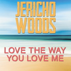 Love the Way You Love Me