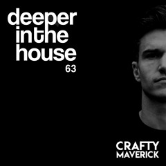 Deeper In The House Vol.63 Crafty Maverick [Free Download]