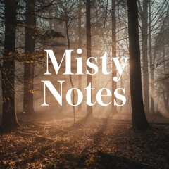 Misty Notes